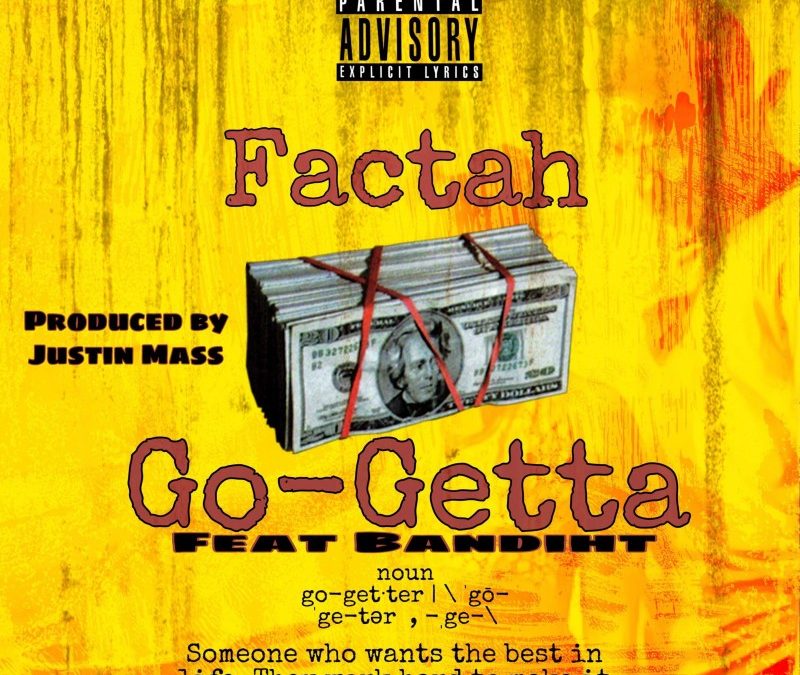 Factah – Go getta
