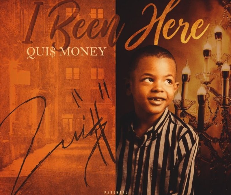 QUI$MONEY – I BEEN HERE