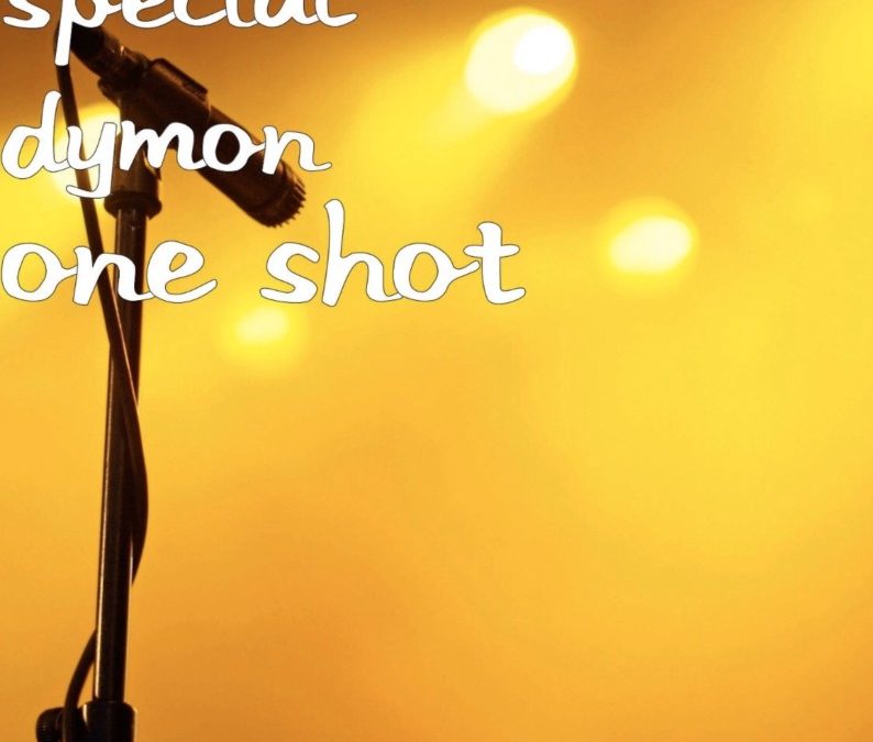 Special Dymon – One Shot