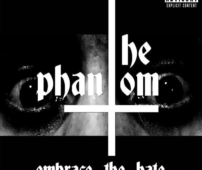 The Phantom – Breathe in the Hate