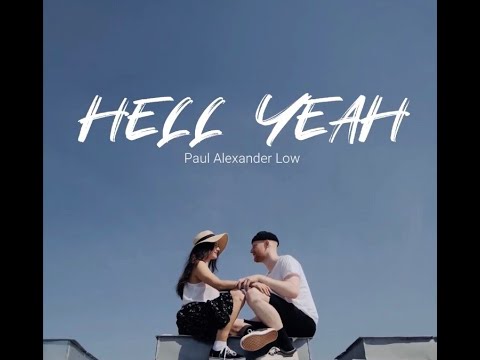 Paul Alexander Low – HELL YEAH!