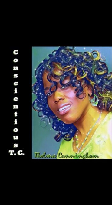 T. C. Conscientious : Thelma Cunningham – T. C. Conscientious