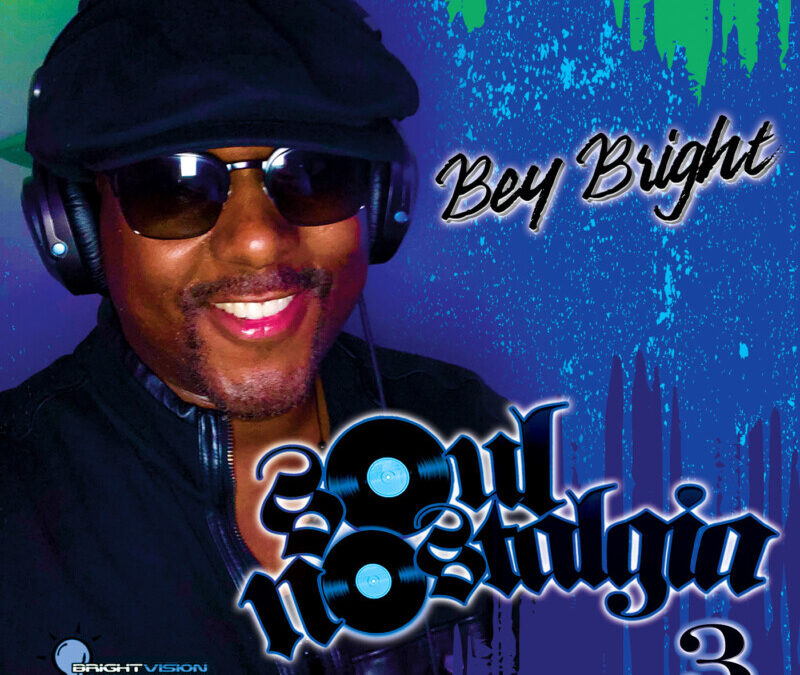 Bey Bright – Soul Nostalgia 3