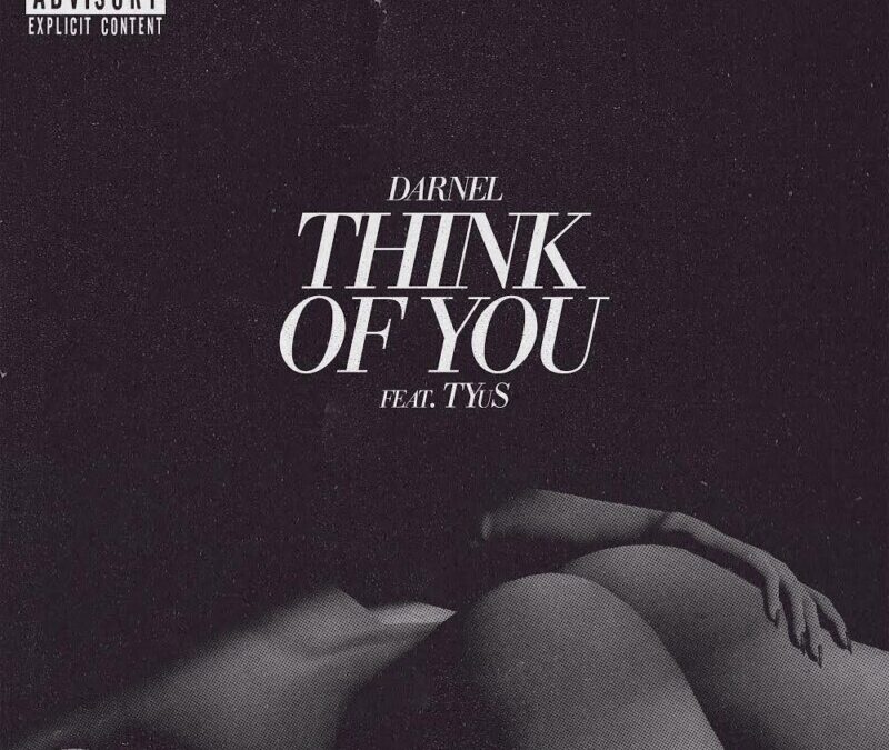 Darnel – Think of You (feat. TYuS)