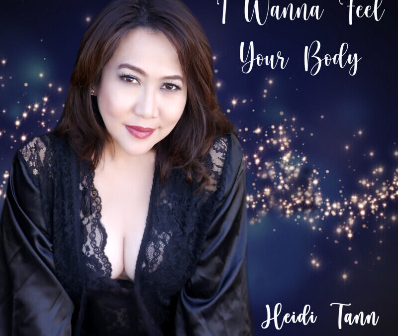 Heidi Tann – I Wanna Feel Your Body