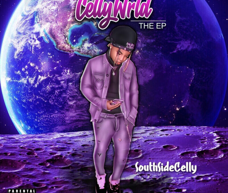 Southsidecelly – CellyWrld, The EP