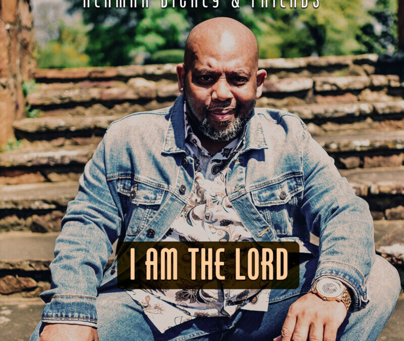 Herman Dickey & Friends – I Am the Lord