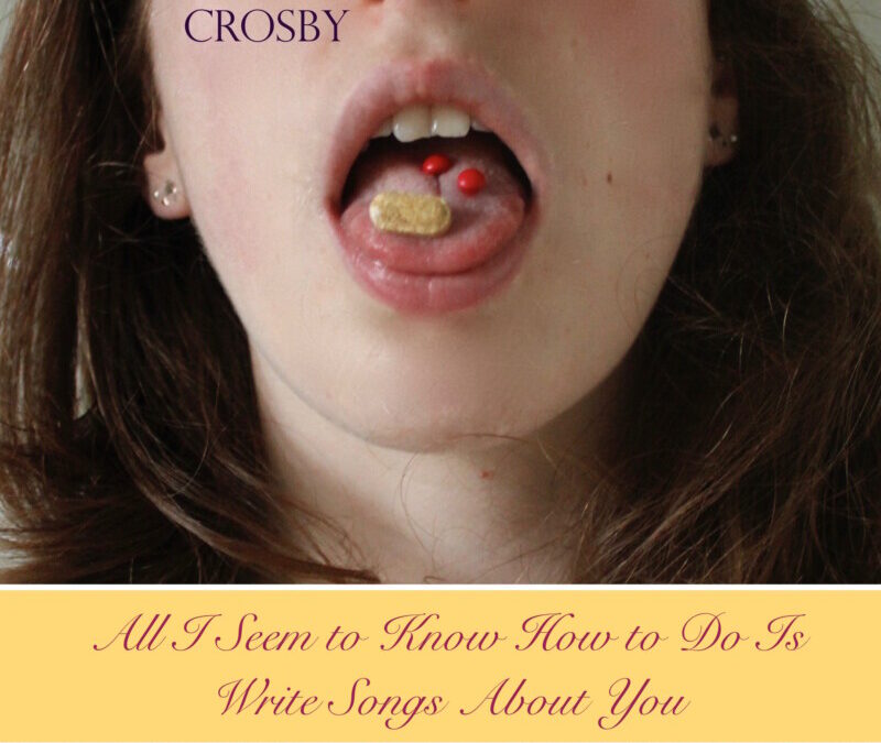 Sally Crosby – All I Seem to Know How to Do Is Write Songs About You