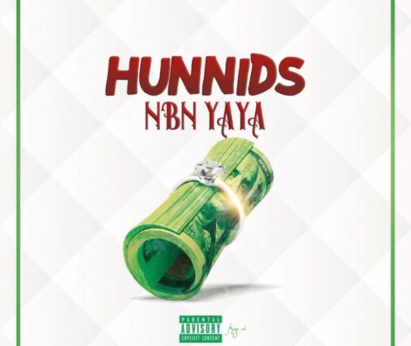 Nbn Yaya – Hunnids
