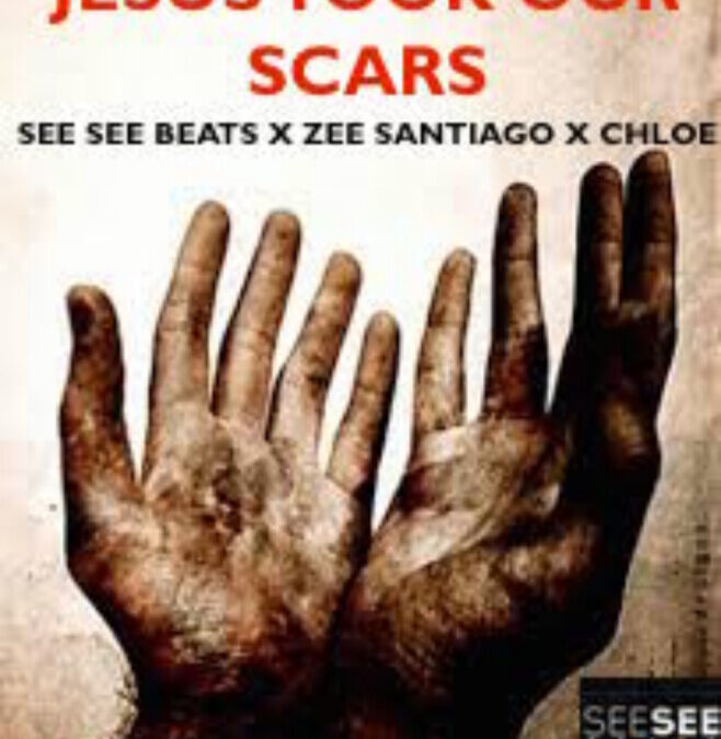 See See Beats – Jesus Took Our Scars ft. Chloe and Zee Santiago