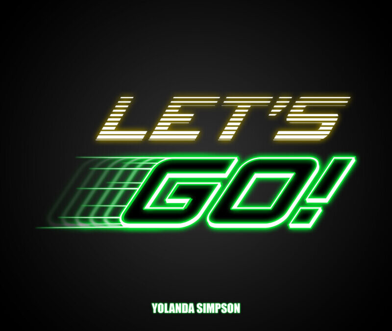 YOLANDA SIMPSON – Let’s Go!!!
