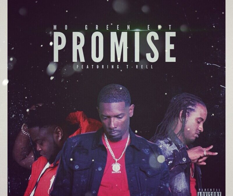 Mo green entertainment – Promise ft T-Rell