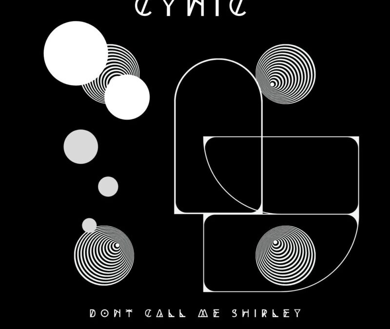 Don’t Call Me Shirely – Cynic