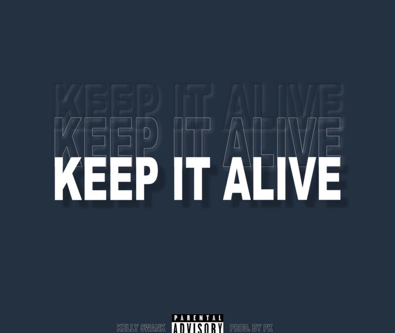 Kelly Swank – Keep It Alive – Single