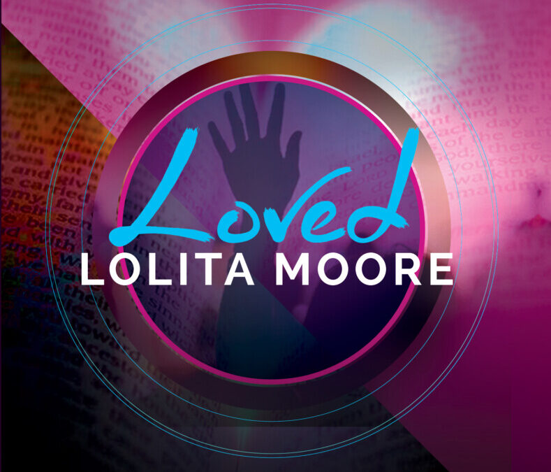 Lolita Moore – LOVED
