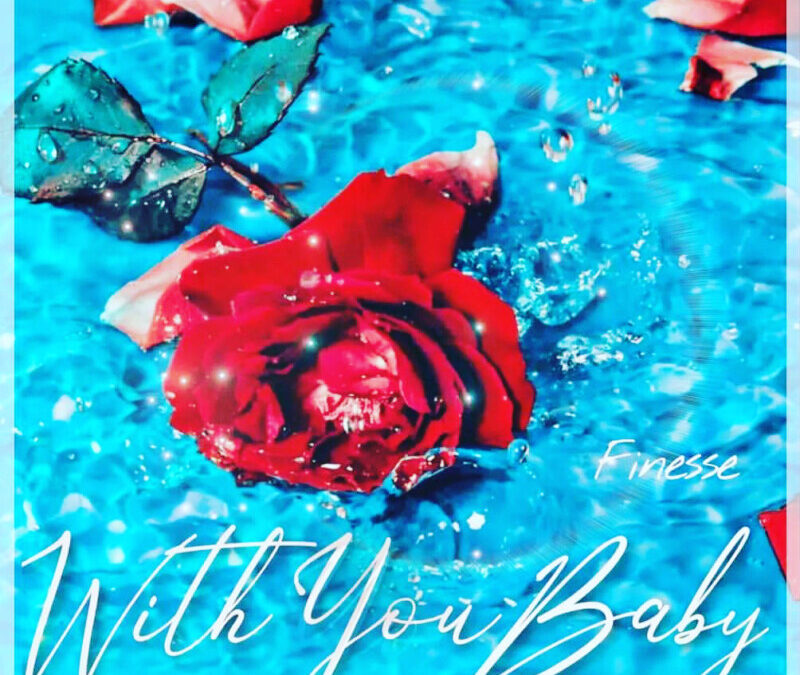 Finesse – With You Baby