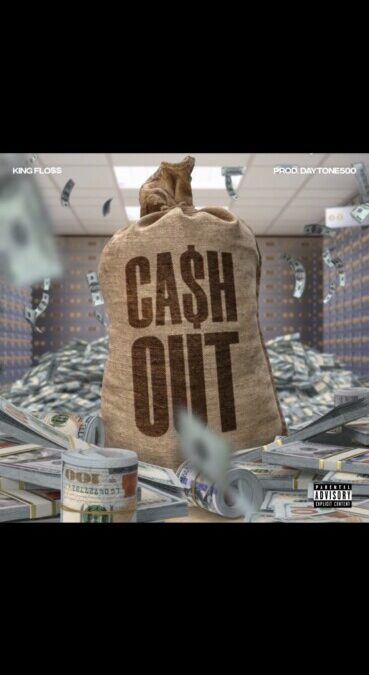 KING FLO$$ – CASH OUT