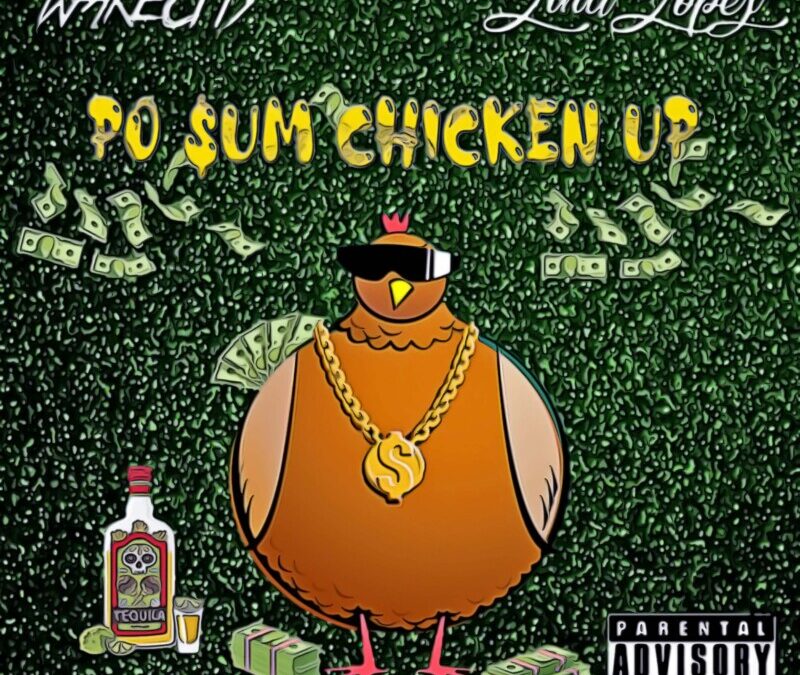Wakecity – Po Sum Chicken Up feat. Lina Lopez