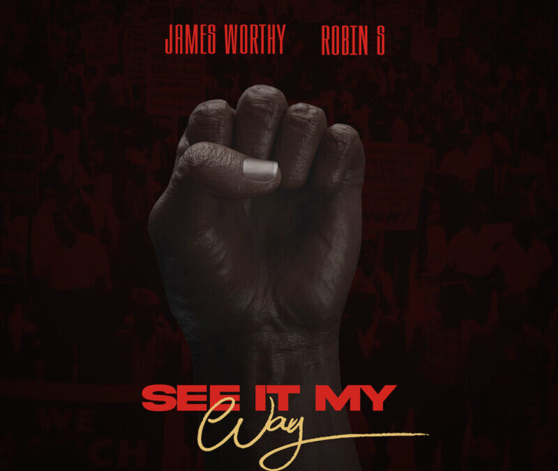 James Worthy – See It My Way ft Robin S