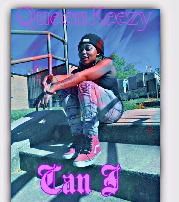QueenKeezy – Can i