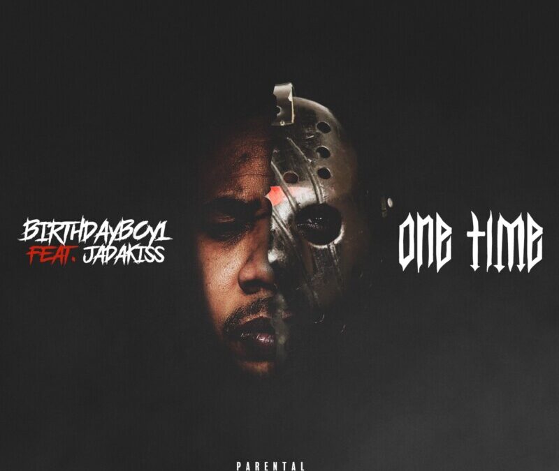 Birthdayboy1 – 1time ft. Jadakiss