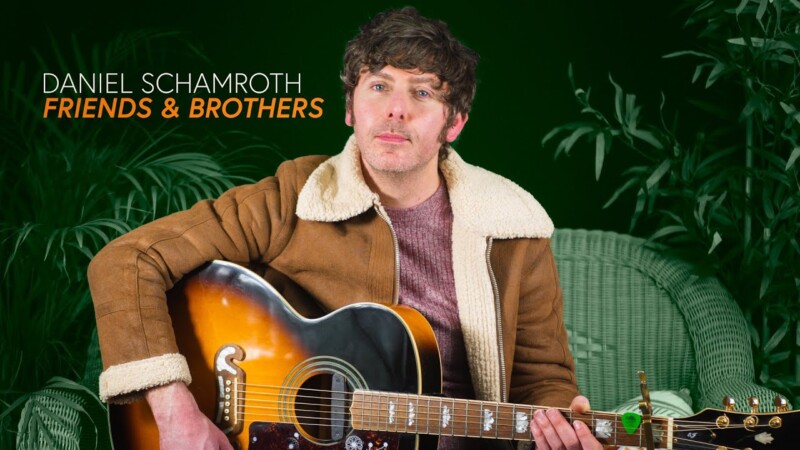 Daniel Schamroth – Friends & Brothers (live session)