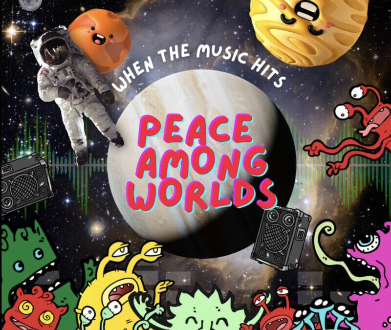 Peace Among Worlds – When the Music Hits