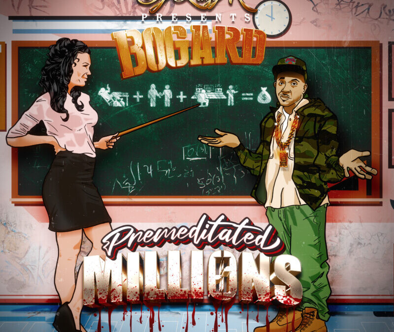 Bogard /Dj Lazy k – Premeditated Millions