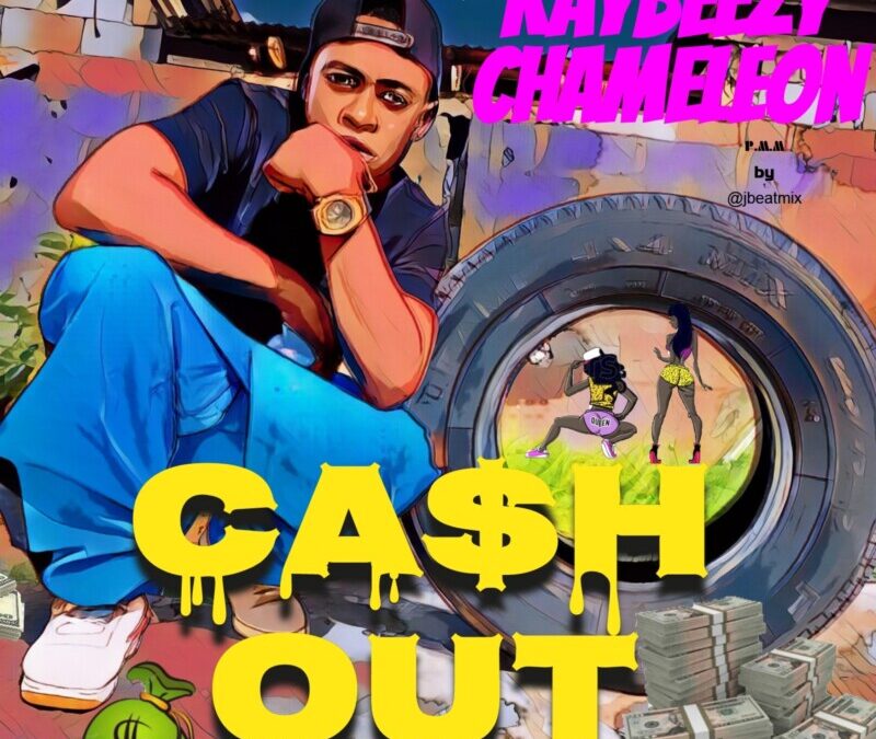 Kaybeezy chameleon – Cash out