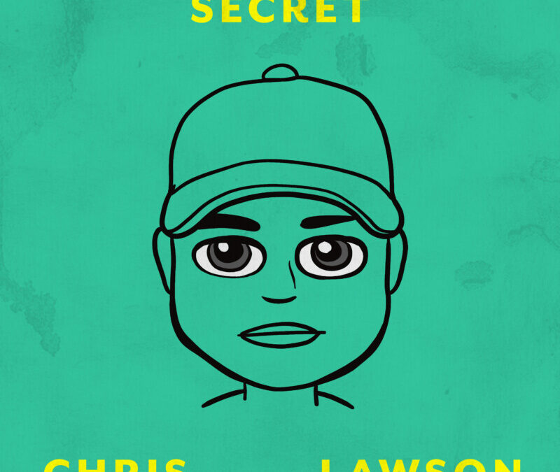Chris Lawson – Secret