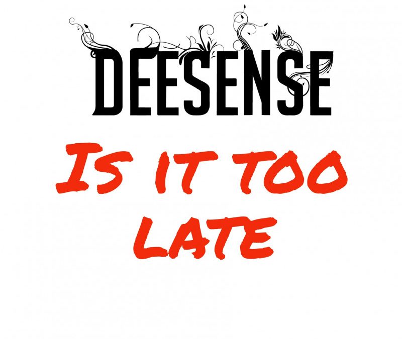 Deesense – Is it too late