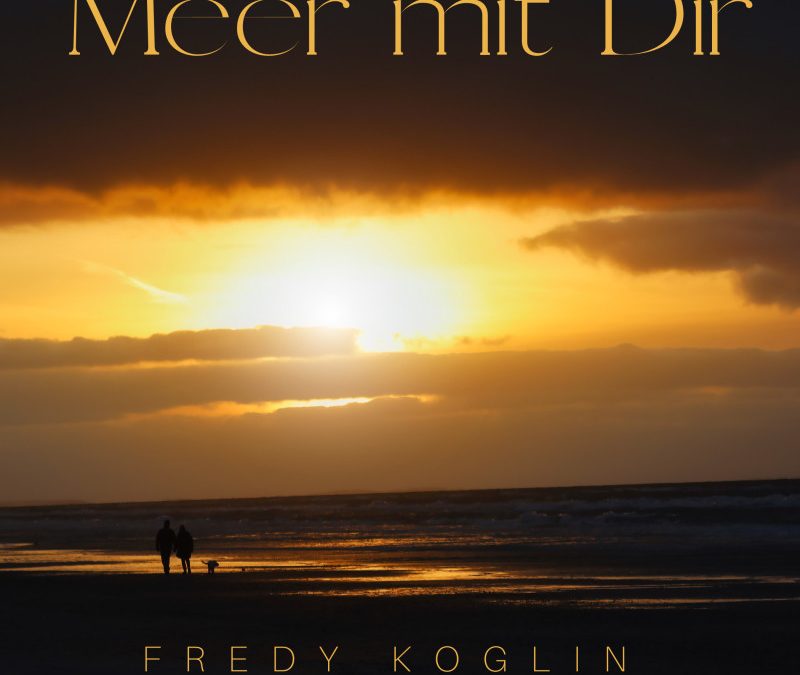 Fredy – Meer mit dir