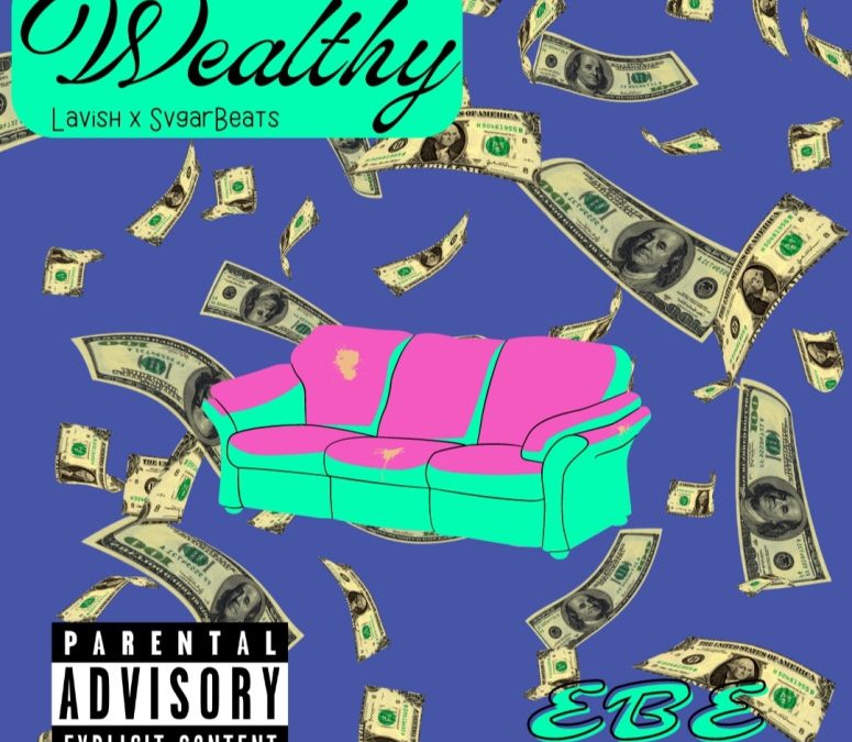 Lavish – Wealthy