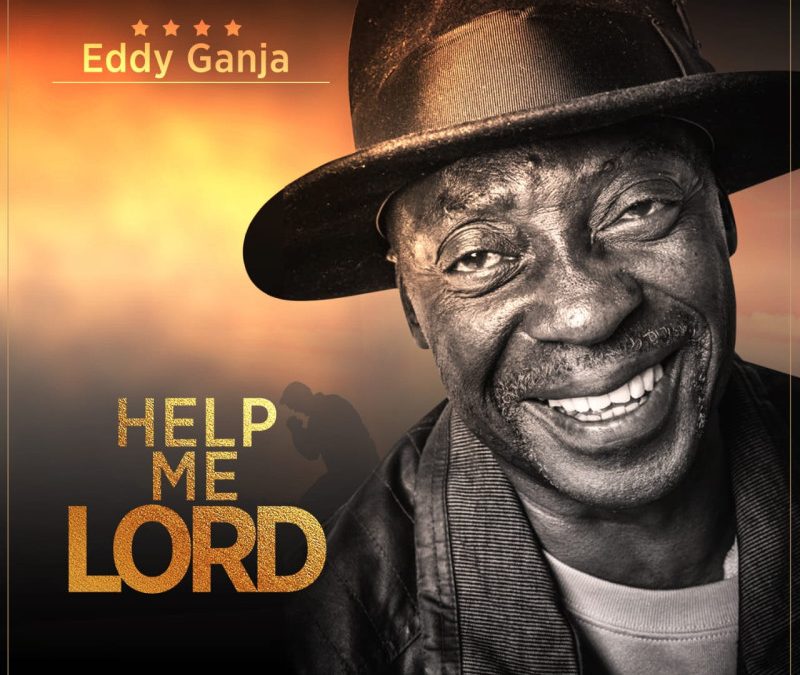 Eddy Ganja – Help Me Lord