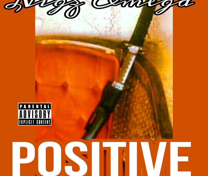 Nigz Omega – Positive