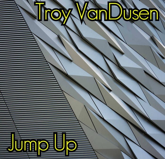 Troy VanDusen – Jump Up