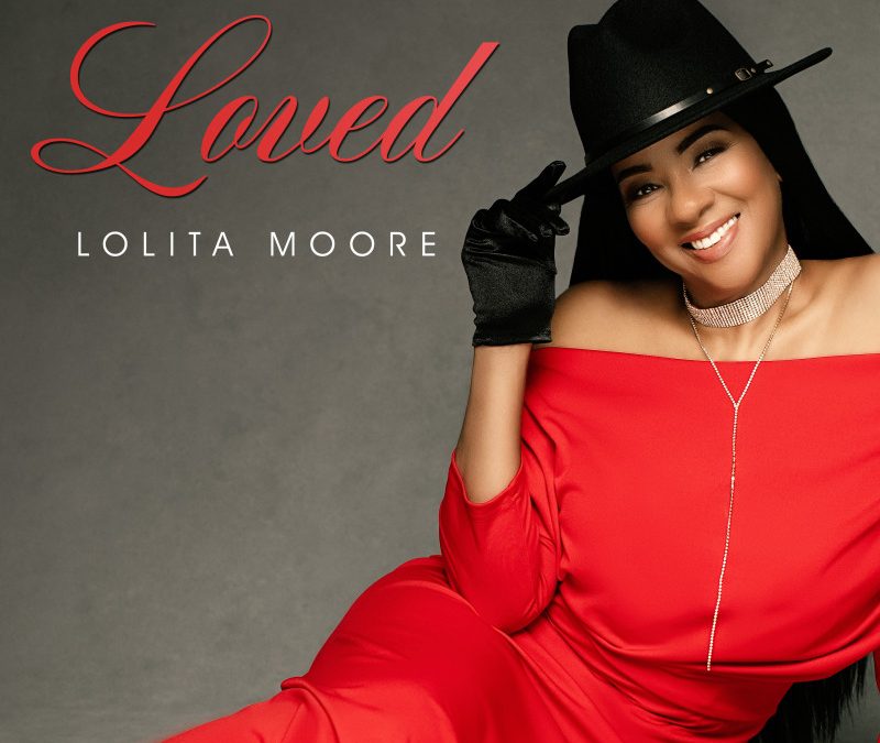 Lolita Moore – LOVED