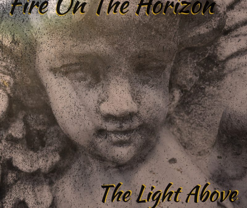 Fire on the Horizon – The Light Above
