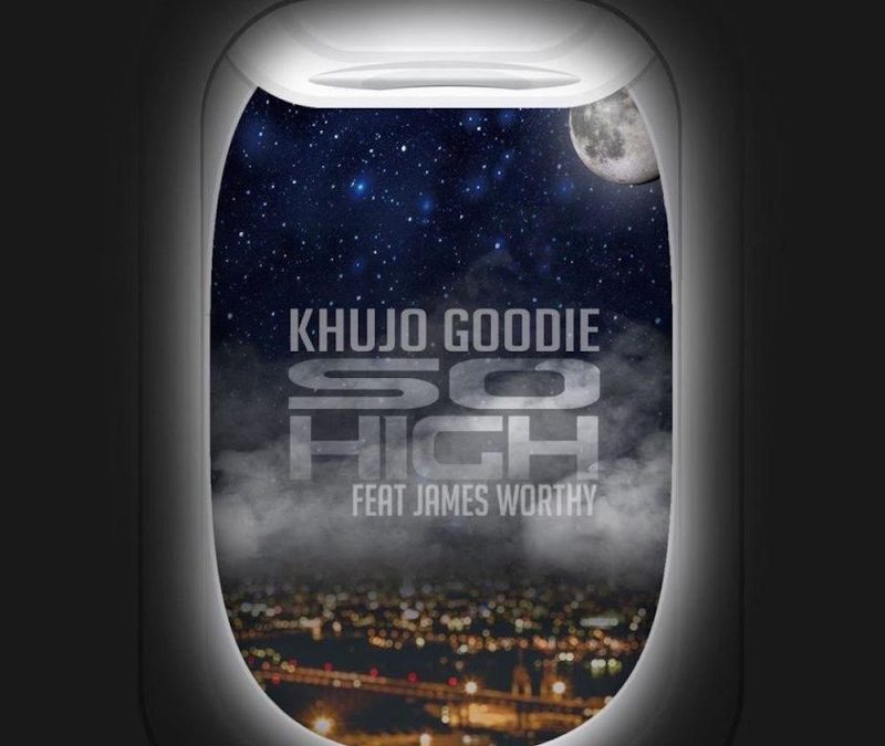 Khujo Goodie – So High feat. James Worthy