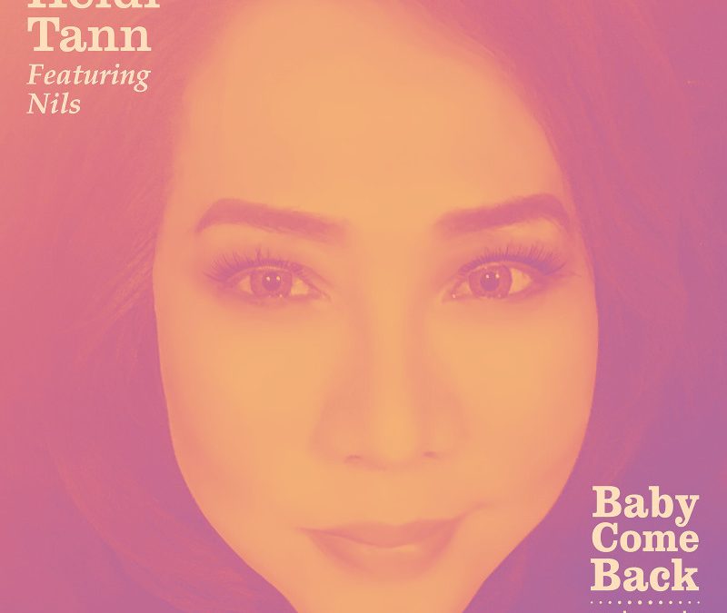 Heidi Tann – Baby Come Back Club Remix