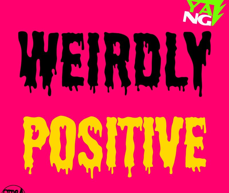 YANG – Weirdly Positive