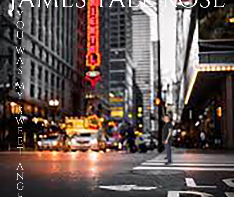 james tall rose – you was my sweet angel