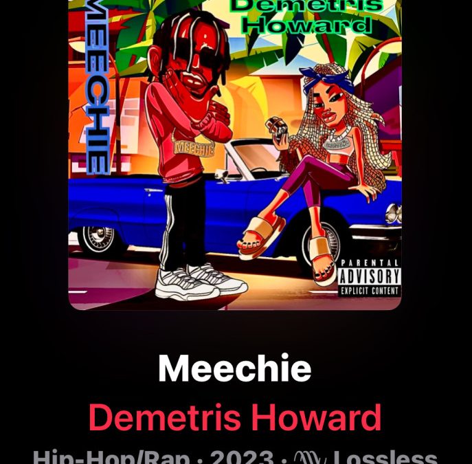 Demetris “Meechie” Howard – Meechie