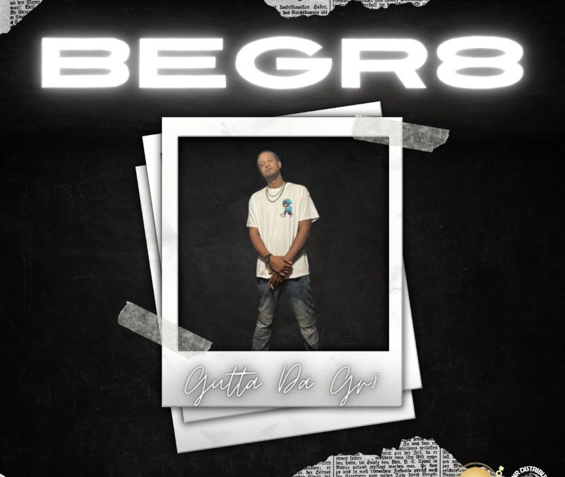 Guttadagr8 – Be Gr8