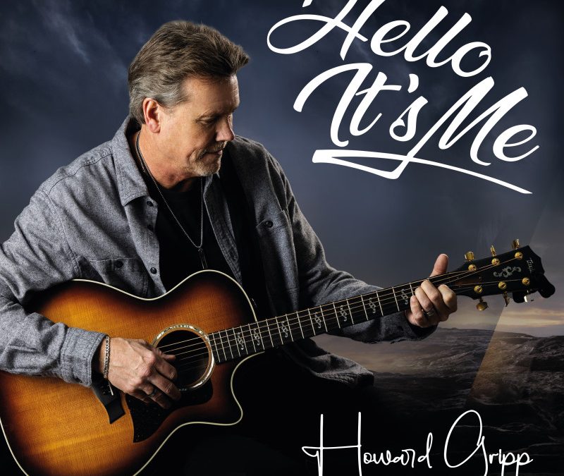 Howard Gripp – Hello It’s Me