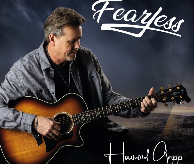 Howard Gripp – Fearless