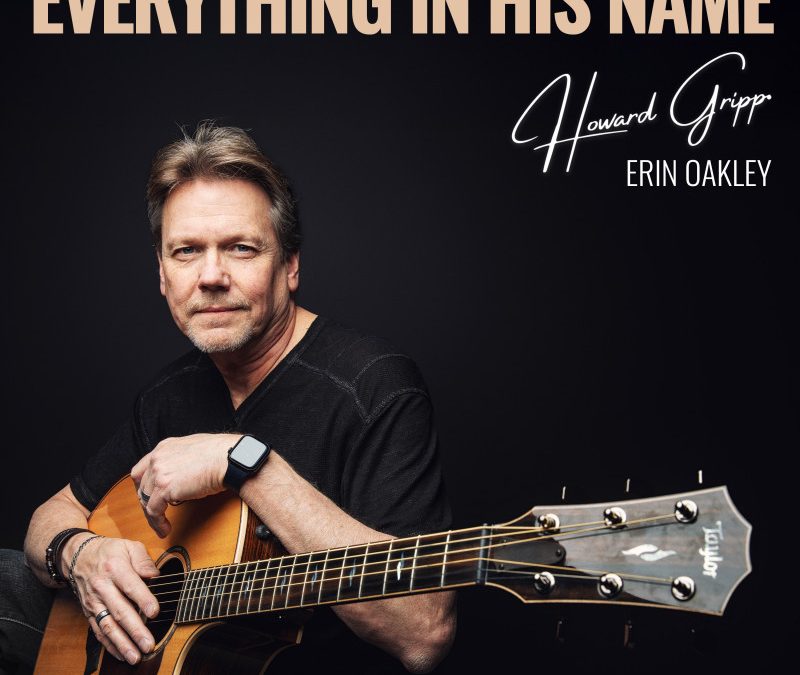 Howard Gripp – Everything In His Name