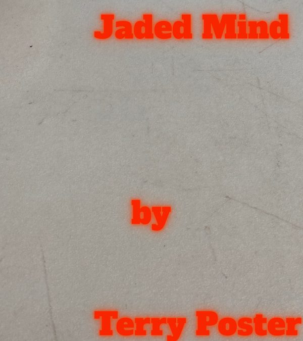 Terry Poster – Jaded Mind