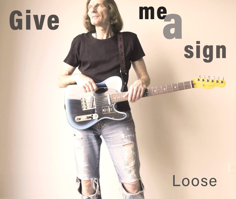 LOOSE – GIVE ME A SIGN