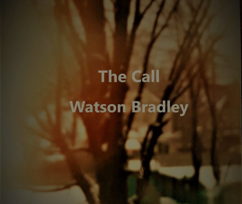 Watson Bradley – The Call